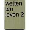 Wetten ten leven 2 door Keizer