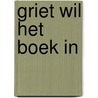 Griet wil het boek in door Frank Smulders