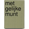 Met gelijke munt door R. Broere