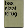 Bas slaat terug by A. Hilberts