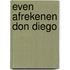 Even afrekenen Don Diego