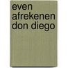 Even afrekenen Don Diego by T. van de Waarsenburg