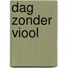 Dag zonder viool door Heesch