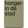 Honger in de stad door W. Burkunk