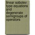 Linear Sobolev Type Equations and Degenerate Semigroups of Operators