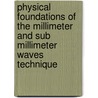 Physical foundations of the millimeter and sub millimeter waves technique door V.P. Shestopalev