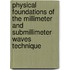 Physical foundations of the millimeter and submillimeter waves technique