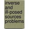 Inverse and ill-posed sources problems by Y.E. Anikonor