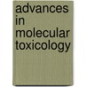 Advances in molecular toxicology door James Fishbein