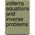 Volterra equations and inverse problems