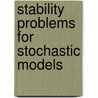 Stability problems for stochastic models door Onbekend