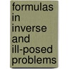 Formulas in inverse and ill-posed problems door Y.E. Anikonov