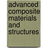 Advanced composite materials and structures by Unknown