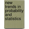 New trends in probability and statistics door Onbekend