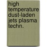 High temperature dust-laden jets plasma techn. door Onbekend
