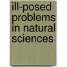 Ill-posed problems in natural sciences door Onbekend