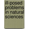 Ill-posed problems in natural sciences by Unknown