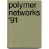 Polymer networks '91