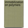 Immobilization on polymers door Shtilman