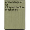 Proceedings of icf int.symp.fracture mechanics by Unknown