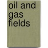 Oil and gas fields door Onbekend