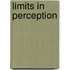 Limits in perception