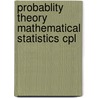 Probablity theory mathematical statistics cpl door Onbekend