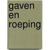 Gaven en roeping door Onbekend