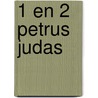 1 en 2 Petrus Judas by C. Nystrom