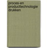 Proces-en producttechnologie drukken by Unknown