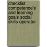 Checklist competence's and learning goals social skills operator door Onbekend