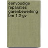 Eenvoudige reparaties garenbewerking bm 1.2-gv door Onbekend