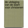 De uitdaging van de islam voor christenen door D. Pawson
