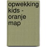 Opwekking Kids - oranje map door Onbekend