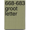 668-683 groot letter door Onbekend