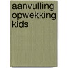 Aanvulling Opwekking Kids door Onbekend