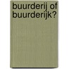 Buurderij of Buurderijk? door G. Verschuur