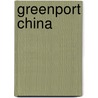 Greenport China door P. van Beelen
