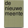 De Nieuwe Meente by J. Caalders