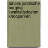 Advies Juridische Borging Kwaliteitsdoelen Knooperven by H.J. Veldhuis
