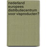 Nederland Europees distributiecentrum voor visproducten? door M.O. Wijk