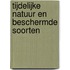 Tijdelijke Natuur en beschermde soorten