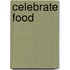 Celebrate Food