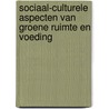 Sociaal-culturele aspecten van groene ruimte en voeding door J.T. Mommaas