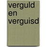 Verguld en verguisd by Unknown