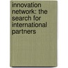 Innovation Network: the search for international partners by M. Lanting