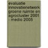 Evaluatie InnovatieNetwerk Groene Ruimte en Agrocluster 2001 - medio 2005