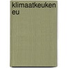 Klimaatkeuken EU by M. de Hond