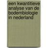 Een kwantitieve analyse van de bodembiologie in Nederland door J.B. Spaapen