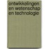 Ontwikkelingen en wetenschap en technologie